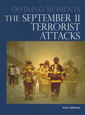 The September 11 Terrorist Attacks - Hillstrom, Kevin