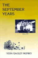 The September Years - Munro, Vera Gauley, and Henchey, Norman (Foreword by)