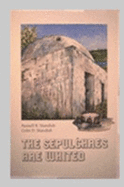 The Sepulchres Are Whited - Standish, Russell R. & Colin D.