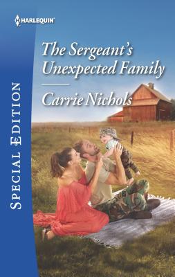 The Sergeant's Unexpected Family - Nichols, Carrie
