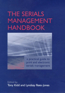 The Serials Management Handbook: A Practical Guide to Print and Electronic Serials Management