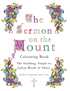 The Sermon on the Mount Colouring Book: The Soothing, Simple to Colour Words of Christ