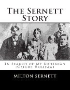 The Sernett Story: In Search of My Bohemian (Czech) Heritage