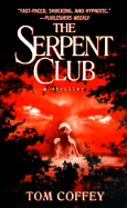The Serpent Club - Coffey, Tom