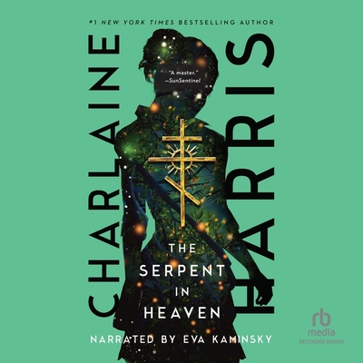 The Serpent in Heaven - Harris, Charlaine, and Kaminsky, Eva (Narrator)