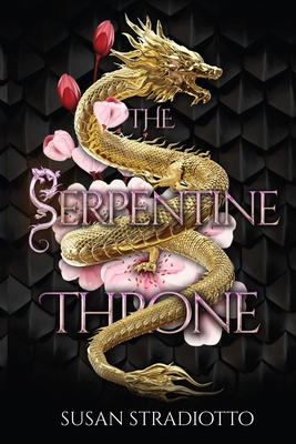 The Serpentine Throne: Complete 5-book series - Stradiotto, Susan