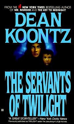 The Servants of Twilight - Koontz, Dean R