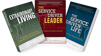 The Service Driven Trilogy: The Service Driven Leader, The Service Driven Life and Extraordinary Living