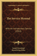 The Service Hymnal: With an Introductory Service (1922)