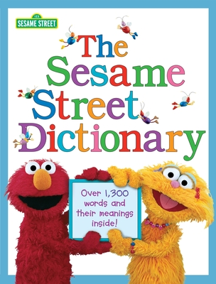 The Sesame Street Dictionary (Sesame Street): Over 1,300 Words and Their Meanings Inside! - Hayward, Linda