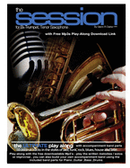 The Session For Bb Trumpet, Tenor Saxophone: The Ultimate Play-Along & Band, for Bb Trumpet, Tenor Saxophone & Bb Clarinet, comes with full parts for Piano, Bass, Guitar, Drums & MP3 play along Tracks
