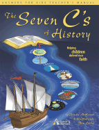 The Seven C's of History: Helping Children Defend Their Faith