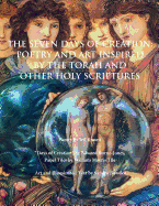 The Seven Days of Creation: Poetry and Art Inspired by the Torah and Other Holy Scriptures