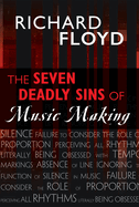 The Seven Deadly Sins of Music Making