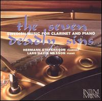 The Seven Deadly Sins: Swedish Music for Clarinet and Piano - Hermann Stefnsson (clarinet); Lars David Nilsson (piano)