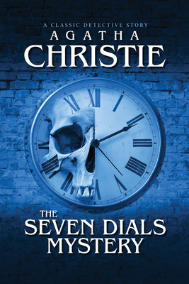 The Seven Dials Mystery - Christie, Agatha