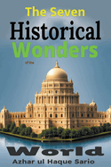 The Seven Historical Wonders of the World