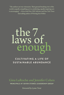 The Seven Laws of Enough: Cultivating a Life of Sustainable Abundance