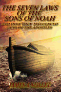 The Seven Laws of the Sons of Noah: And How They Influenced Acts of the Apostles