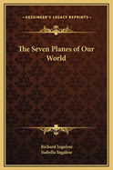 The Seven Planes of Our World