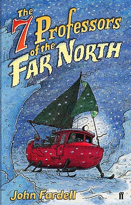 The Seven Professors of the Far North - Fardell, John