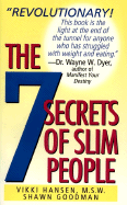 The Seven Secrets of Slim People - Hansen, Vikki, M.S.W., and Goodman, Shawn