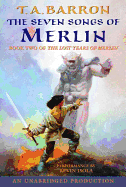 The Seven Songs of Merlin: Book 2 of the Lost Years of Merlin