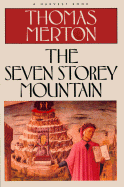 The Seven Storey Mountain - Merton, Thomas