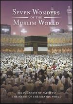 The Seven Wonders of the Muslim World - Faris Kermani