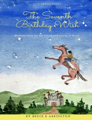 The Seventh Birthday Wish - Arrington, Bruce E