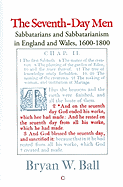 The Seventh-Day Men: Sabbatarians and Sabbatarianism in England and Wales, 1600-1800