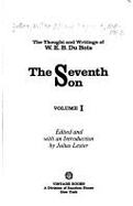 The Seventh Son - Lester, Julius (Editor), and Du Bois, W E B, PH.D. (Editor)