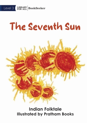 The Seventh Sun - Indian Folktale
