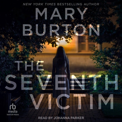 The Seventh Victim - Burton, Mary, and Parker, Johanna (Read by)