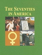 The Seventies in America, Volume I: Abortion Rights-Food Trends