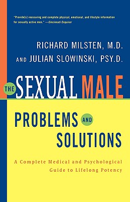 The Sexual Male: Problems and Solutions - Milsten, Richard, M.D., and Slowinski, Julian, and Rosen, Raymond C (Foreword by)