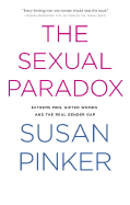 The Sexual Paradox: Extreme Men, Gifted Women and the Real Gender Gap