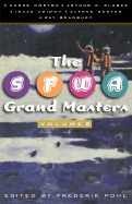 The SFWA Grand Masters: Volume 2: Andre Norton, Arthur C. Clarke, Isaac Asimov, Alfred Bester, and Ray Bradbury