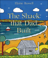The Shack That Dad Built