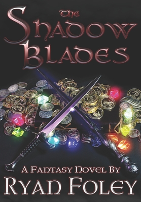 The Shadow Blades - Foley, Ryan