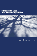 The Shadow Cast: 10th Anniversary Edition