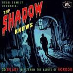 The Shadow Knows, Vol. 2: 35 Scary Tales from the Vaults of Horror