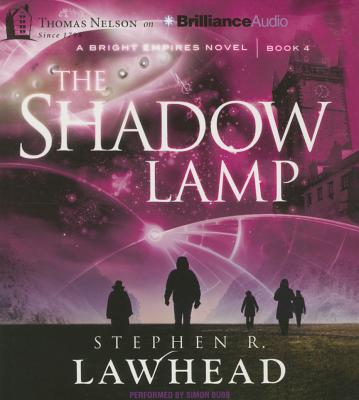 The Shadow Lamp - Lawhead, Stephen R, and Bubb, Simon (Read by)