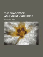 The Shadow of Ashlydyat Volume 2