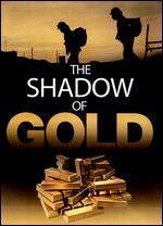 The Shadow of Gold