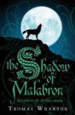 The Shadow of Malabron: The Perilous Realm: Book One - Wharton, Thomas, and Jessell, Tim (Cover design by)