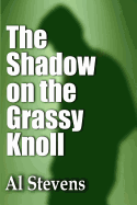 The Shadow on the Grassy Knoll