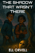 The Shadow That Wasn't There