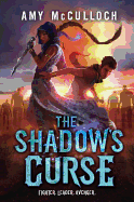 The Shadow's Curse - McCulloch, Amy