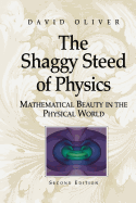 The Shaggy Steed of Physics: Mathematical Beauty in the Physical World